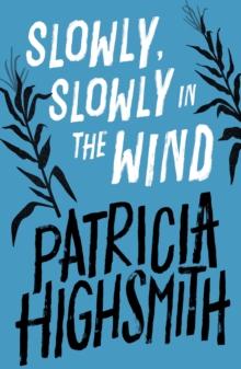 Slowly, Slowly in the Wind : A Virago Modern Classic