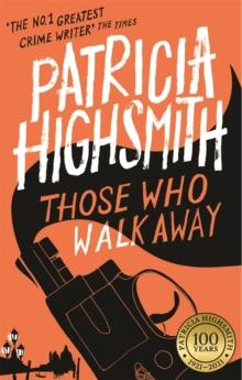 Those Who Walk Away : A Virago Modern Classic