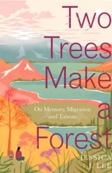 Two Trees Make a Forest : On Memory, Migration and Taiwan