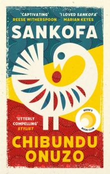 Sankofa : A BBC Between the Covers Book Club Pick and Reese Witherspoon Book Club Pick