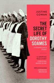 The Secret Life of Dorothy Soames : A Foundling's Story