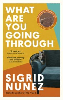 What Are You Going Through : 'A total joy - and laugh-out-loud funny' DEBORAH MOGGACH