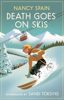 Death Goes On Skis : Introduced By Sandi Toksvig - 'Her Detective Novels Are hilarious'