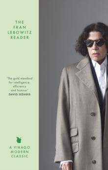 The Fran Lebowitz Reader : The Sunday Times Bestseller