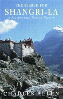 The Search For Shangri-La : A Journey into Tibetan History