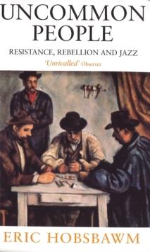 Uncommon People : Resistance, Rebellion and Jazz