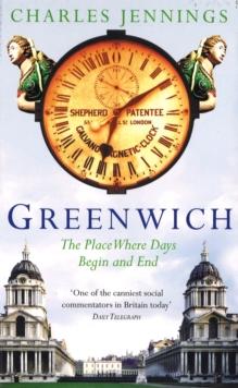 Greenwich : The Place Where Days Begin and End