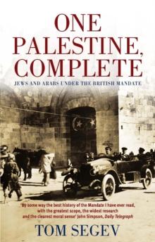 One Palestine, Complete : Jews and Arabs Under the British Mandate