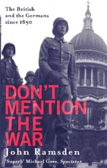 Don't Mention The War : The British and the Germans since 1890