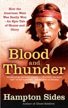 Blood And Thunder : An Epic of the American West