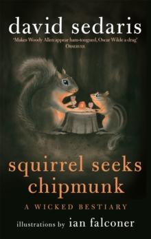 Squirrel Seeks Chipmunk : A Wicked Bestiary