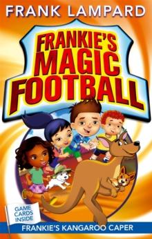 Frankie's Magic Football: Frankie's Kangaroo Caper : Book 10