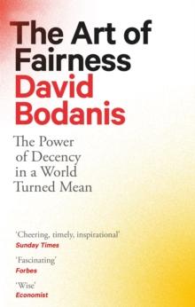 The Art of Fairness : The Power of Decency in a World Turned Mean