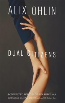 Dual Citizens : Shortlisted for the Giller Prize 2019