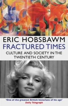 Fractured Times : Culture and Society in the Twentieth Century