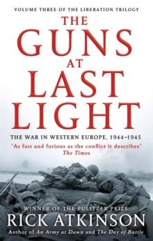 The Guns at Last Light : The War in Western Europe, 1944-1945