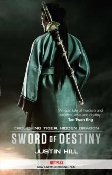 Crouching Tiger, Hidden Dragon : Sword of Destiny