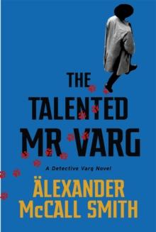 The Talented Mr Varg : A Detective Varg novel