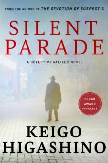 Silent Parade : A DETECTIVE GALILEO NOVEL