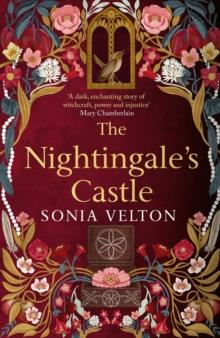 The Nightingale's Castle : A thrillingly evocative and page-turning gothic historical novel for fans of Stacey Halls and Susan Stokes-Chapman