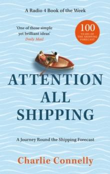 Attention All Shipping : A Journey Round the Shipping Forecast