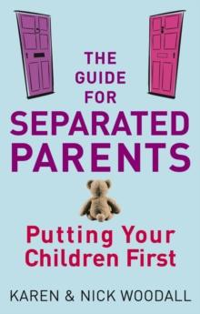 The Guide For Separated Parents : Putting children first