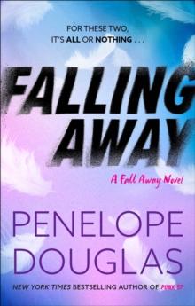 Falling Away : A powerfully emotional and addictive second chance romance