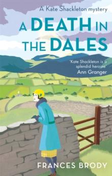 A Death in the Dales : Book 7 in the Kate Shackleton mysteries