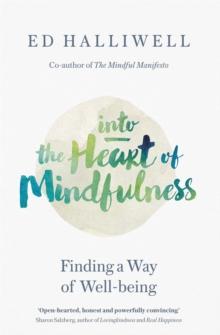 Into the Heart of Mindfulness : Finding a Way of Well-being