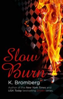 Slow Burn : (The Driven Series)