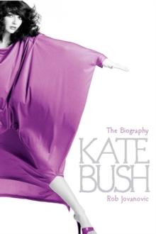 Kate Bush : The biography