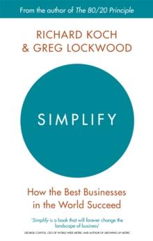 Simplify : How the Best Businesses in the World Succeed