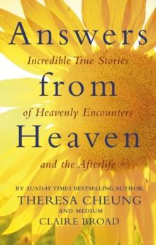 Answers from Heaven : Incredible True Stories of Heavenly Encounters and the Afterlife