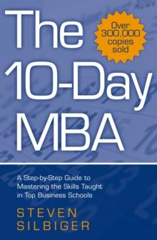 The 10-Day MBA : A step-by-step guide to mastering the skills taught in top business schools