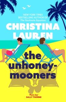 The Unhoneymooners : the TikTok sensation! Escape to paradise with this hilarious and feel good romantic comedy