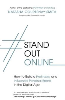 #StandOutOnline : How to Build a Profitable and Influential Personal Brand in the Digital Age