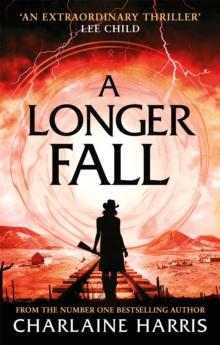 A Longer Fall : a gripping fantasy thriller from the bestselling author of True Blood