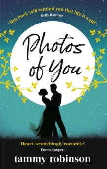 Photos of You : the most heart-wrenching, uplifting love story of 2020