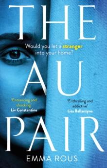 The Au Pair : A spellbinding mystery full of dark family secrets