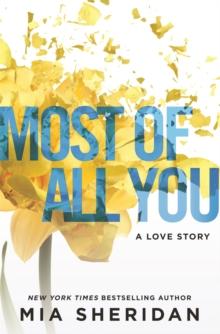 Most of All You : a heartwrenching emotional romance that will capture your heart