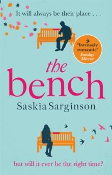 The Bench : A heartbreaking love story from the Richard & Judy Book Club bestselling author