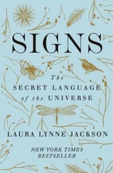 Signs : The secret language of the universe