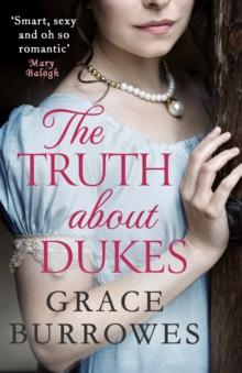 The Truth About Dukes : a smart and sexy Regency romance, perfect for fans of Bridgerton