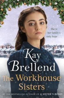 The Workhouse Sisters : The absolutely gripping and heartbreaking story of one woman's journey to save her family