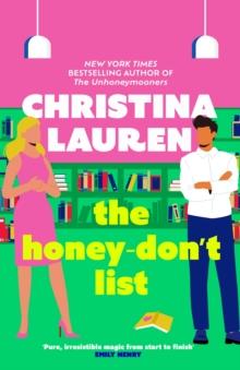 The Honey-Don't List : The Sweetest Romcom From The Bestselling Author Of The Unhoneymooners