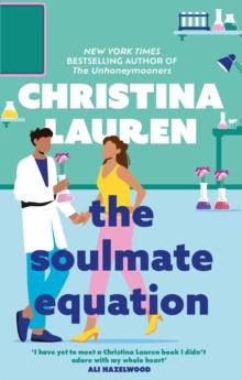 The Soulmate Equation : The perfect rom-com from the bestselling author of The Unhoneymooners