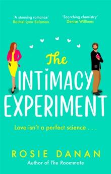 The Intimacy Experiment : the perfect feel-good sexy romcom for 2021