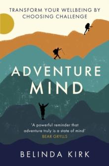 Adventure Revolution : The life-changing power of choosing challenge