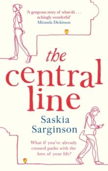 The Central Line : The unforgettable love story from the Richard & Judy Book Club bestselling author