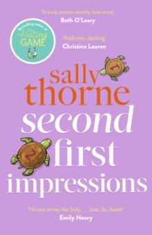 Second First Impressions : A heartwarming romcom from the bestselling author of The Hating Game